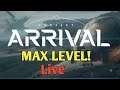 ProJect Arrivial Live Stream Im MAXED LEVEL!!