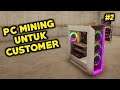 RAKIT PC MINING UNTUK CUSTOMER PERTAMA !! CRYPTO MINING SIMULATOR