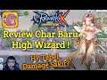 Review Char High Wizard Gw (HP Tebel, Damage Sakit) - Ragnarok X Next Generation (ROX)