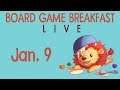 Board Game Breakfast LIVE! (Jan. 9th)