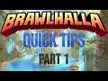 Brawlhalla - Quick Tips for Every Legend (Part 1)