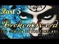 BROKEN SWORD - Shadow of the Templars (Part 5) No Commentary