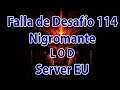 Diablo 3 Fallas de desafío 114 Server EU: Nigromante LOD
