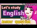 【English talk live】I'm going to study English so I can talk to you more. I'll answer Vol2【Vtuber】