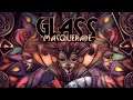 Glass Masquerade Gameplay and First Impressions - No Commentary
