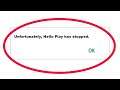 How To Fix Unfortunately Hello Play Has Stopped Error in Android & Ios Mobile Phon