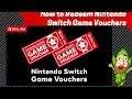 How to Redeem Nintendo Switch Game Vouchers