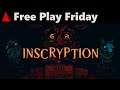 Inscryption - Late to the Game of the Year Party and a Little Afraid - Free Play Friday
