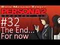 Let's Play Persona 2: Innocent Sin - 32 - The End... For now