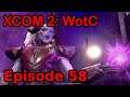 Let's Play XCOM 2 WotC - Episode 58 - Operation Cold Spark - Warlock Assault #2