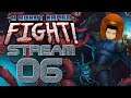 Let's Stream A Robot Named Fight! |06| Abject Failure