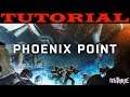 Phoenix Point Tutorial Guide (Beginner)