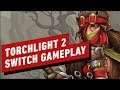 21 Minutes of Torchlight 2 Nintendo Switch Gameplay
