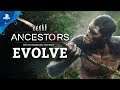 Ancestors: The Humankind Odyssey | 101 Trailer Episode 3: Evolve | PS4