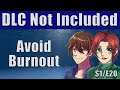 Avoid Burnout, Pace Yourself | DLC Not Included | Game Dev Podcast