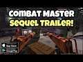 Combat Master Sequel Official TRAILER + News!!