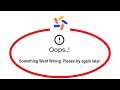 Fix Task Mate Apps Oops Something Went Wrong Error Please Try Again Later Problem Solved