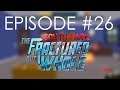 Let's Play South Park: The Fractured But Whole - Episode 26 (Jared)