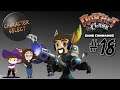 Ratchet & Clank Going Commando Part 18 - Hunter-Killers and Spiderbots - CharacterSelect