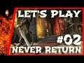SHOULD THIS BE CALLED ALWAYS RETURN? | Let's Play NeverReturn | #02 [EARLY ACCESS]