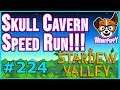 SKULL CAVERN LEVEL 100 SPEED RUN ATTEMPT!!! |  Let's Play Stardew Valley [Episode 224]