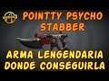 Borderlands 3 - Pointty Psycho Stabber - Arma Lengendaria donde conseguirla