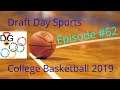 Draft Day College Basketball - Ep 62 - Big 3