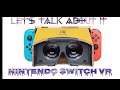 Nintendo Switch VR Let's Talk About It episode 16