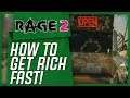 RAGE 2: How To Get RICH FAST - No Exploits, Glitches, Or Cheats!