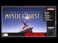 SNES Super Side Quest - Game # 186 - Final Fantasy Mystic Quest [1/2]