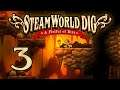 SteamWorld Dig - Прохождение игры на русском [#3] | PC
