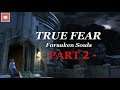 КОГДА СГУЩАЕТСЯ ТЬМА ► True Fear: Forsaken Souls  Part 2 #5