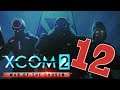 XCOM 2: WotC Modded #12 | Let's Play XCOM 2 War of the Chosen