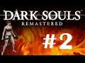 You Call That a Boss Fight? - Dark Souls: Remastered #2