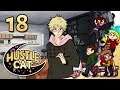 EVERYONE HATES YOU | Hustle Cat Part 18