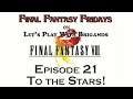 Let's Play Final Fantasy 8 (Episode 21 - To the Stars!)