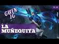 LoL | Gwen JG | La muñequita perdida en la jungla 11.11