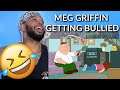 The Best of Bullying Meg Griffin - Seasons 5-7 | Reaction