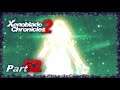 Xenoblade Chronicles 2 |Part 62| -Her true Power-