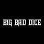 Big Bad Dice