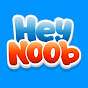hey noob