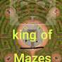 KING OF MAZES