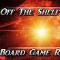 Off The Shelf Board Game Reviews