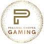 Prajjval Chopra Gaming