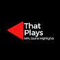 That Plays