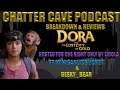 Dora & The Lost City Of Gold (2019) Breakdown & Review |Chatter Cave Podcast #25 w/Alex & James
