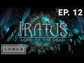 Let's play Iratus: Lord of the Dead with Lowko! (Ep. 12)