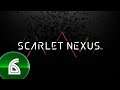 Scarlet Nexus -- STREAM 6