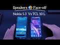 Speakers Face-off : TCL 10L vs Nokia 5.3