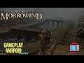 The Elder Scrolls III: Morrowind - Gameplay Android (OpenMicroWave OMW)